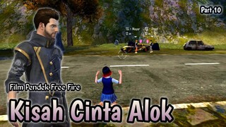 FILM PENDEK FREE FIRE! KISAH CINTA ALOK!! PART 10!!