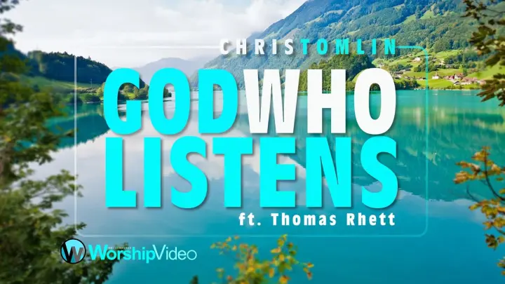God Who Listens - Chris Tomlin [With Lyrics]