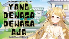 Yang Dewasa Dewasa Aja Part 2 #AnimeMasaKecilKu #BstationXCreatopia2023