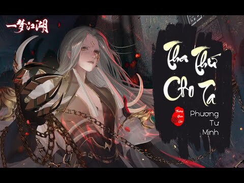 [Vietsub] (Nhất Mộng Giang Hồ) Tha Thứ Cho Ta - Âm Tần Quái Vật | Phương Tư Minh |《恕我》| 一梦江湖