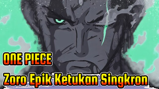 ONE PIECE|【Zoro/Epik/Ketukan Singkron】50 dtk kemudian, memicu adrenalin anda!!!