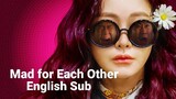 MAD FOR EACH OTHER English Sub Episode 12