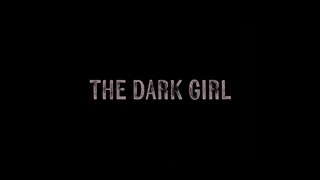 THE DARK GIRL  _1080p Watch the full movie Link in Description