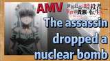 [Reincarnated Assassin]AMV |  The assassin dropped a nuclear bomb
