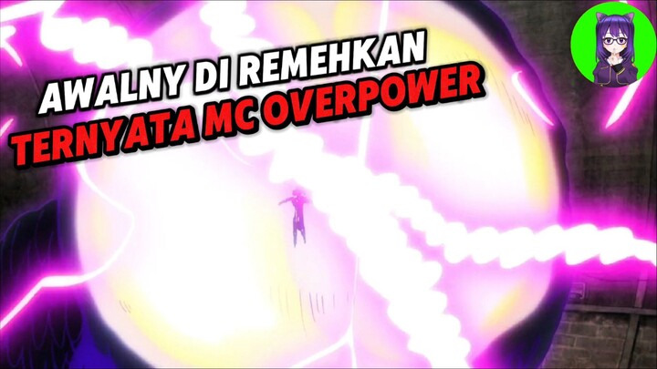 awalny di remehkan ternyata overpower parah