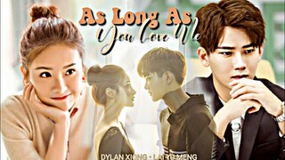 • DYLAN XIONG x LAI YU MENG • As Long As You Love Me [FMV]