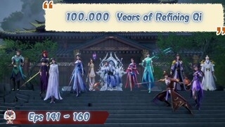 100.000 Years of Refining Qi | 141 - 160 Sub Indo