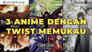 PLOTWIST BANGET!! 3 ANIME INI WAJIB KALIAN TONTON!