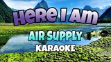 Here I Am - Air Supply ( KARAOKE)