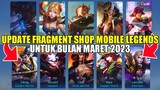 UPDATE ALL FRAGMENT SHOP MOBILE LEGENDS BULAN MARET 2023! UPDATE RARE FRAGMENT & HERO FRAGMENT SHOP