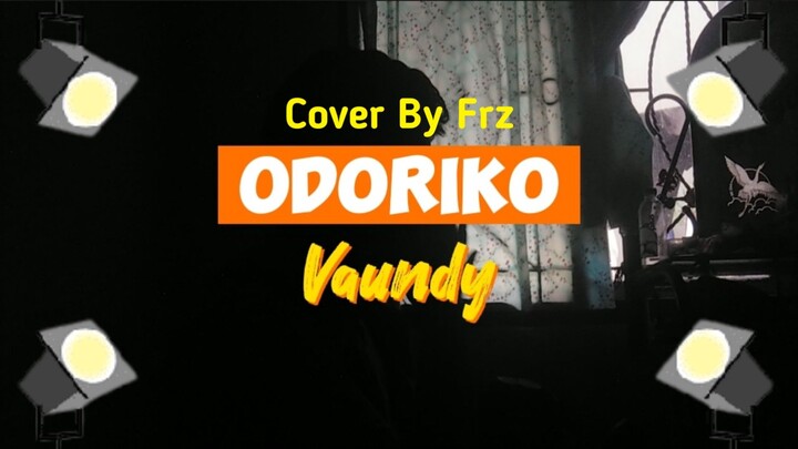 DIBAWA SELOW AJA 😌 Odoriko “Vaundy” (Cover By Frz)
