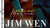 jim ✘ wen [BL] ➤ pointless without you [ moonlight chicken ]