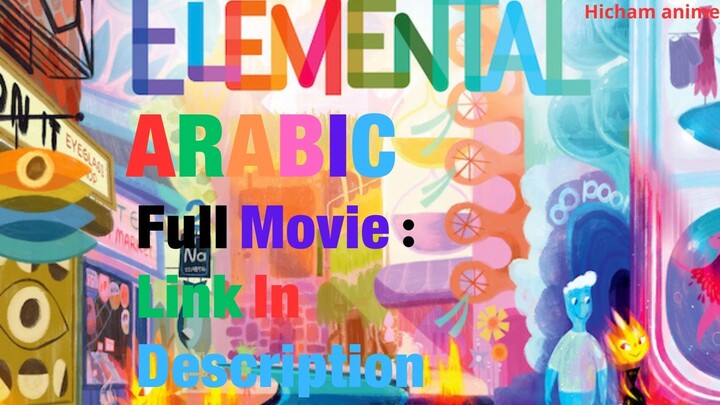 Elemental_ ARABIC_Full Movie : Link In Description