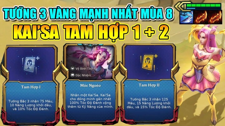 KAI'SA MÓC NGOÉO + TAM HỢP 1,2 HÓA TƯỚNG 3 VÀNG KHỦNG NHẤT ĐTCL MÙA 8