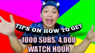 Tips on how to get 1000 Subscribers and 4000 Watch hours(Tagalog version) vlog #001