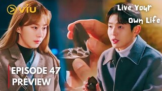 Live Your Own Life | Episode 47 Preview | Will You MARRY ME !?| ENG SUB| Uee, Hajoon