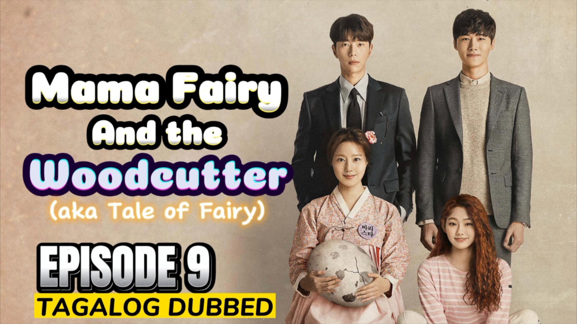 Mama Fairy and the Woodcutter Episode 9 Tagalog BiliBili