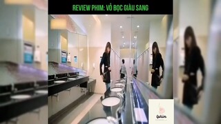 Tóm tắt phim: Vỏ bọc giàu sang p1 #reviewphimhay