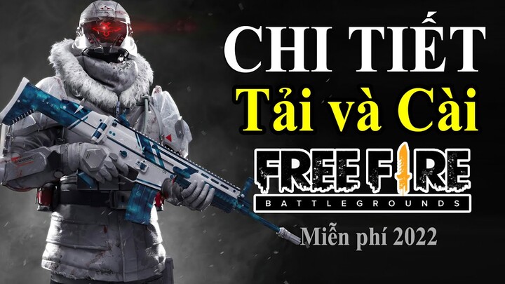 Game Free Fire 2022 Miễn Phí | Hướng Dẫn Cách Tải và Cài Free Fire Mới Nhất Cho Máy Tính Laptop PC