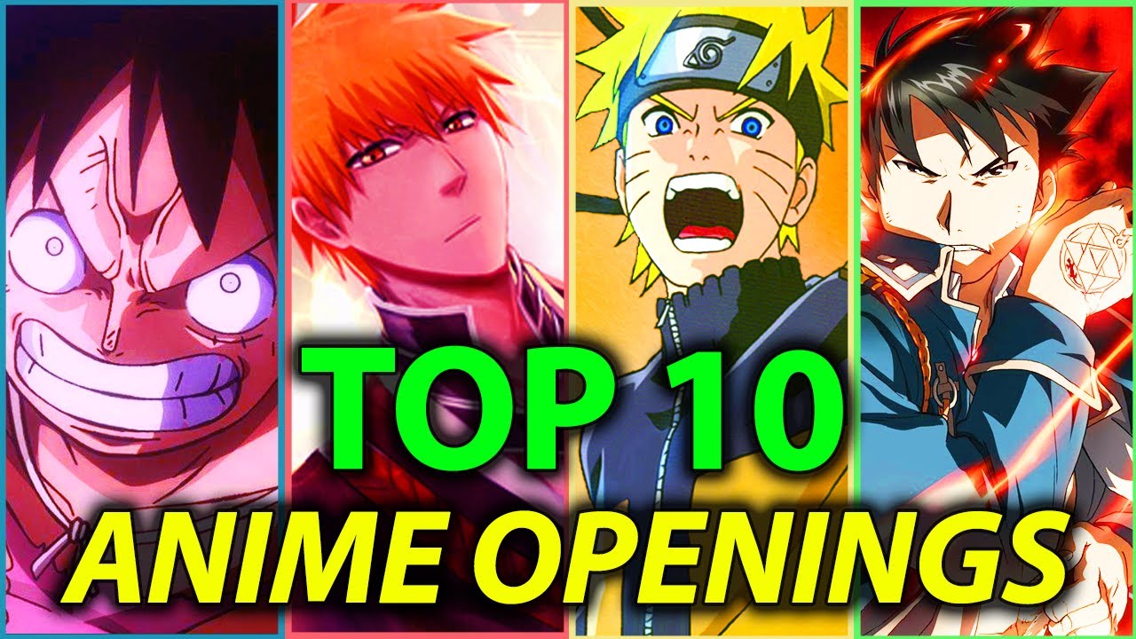 10 BEST ANIME OPENINGS OF ALL TIME - Bilibili