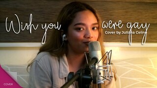 Billie Eilish - WISH YOU WERE GAY Cover by Juliana Celine Enguero