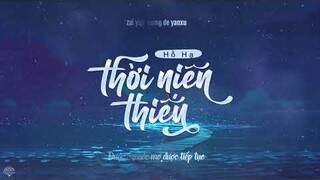 [Vietsub] Thời Niên Thiếu (時光少年) - Hồ Hạ (胡夏) | Tôi Và Thời Niên Thiếu Của Tôi OST