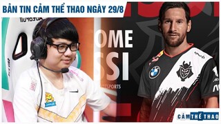 Bản tin Cảm Thể Thao 29/8 | SofM muốn gặp đại diện VCS ở CKTG, Các đội Esports tranh nhau mua Messi