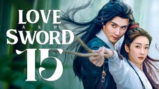 EP15 Love and Sword (2025)