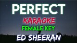 PERFECT - ED SHEERAN  ┃  FEMALE KEY (KARAOKE VERSION)