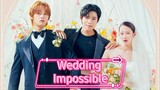 Wedding Impossible 2024 Ep1 (Eng Sub)