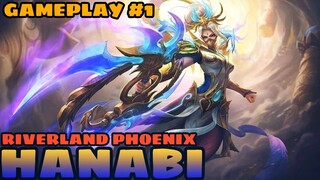 HANABI - RIVERLAND PHOENIX SKIN | GAMEPLAY #1 - MLBB