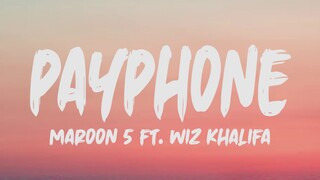 Maroon 5 Ft. Wiz Khalifa - Payphone (Lyrics)