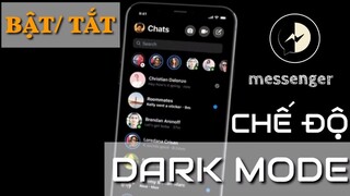 BẬT/TẮT chế độ DARK MODE của messenger | Công nghệ #5