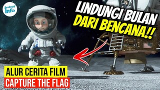 ANAK PERTAMA YANG MENDARAT KE BULAN!! | ALUR CERITA CAPTURE THE FLAG (2015)