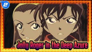 Adegan Penting Conan yang Keren | Detektif Conan: Jolly Roger in the Deep Azure_2