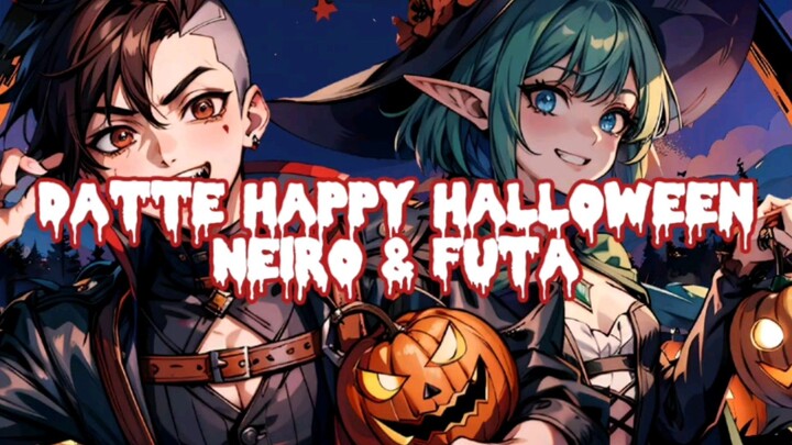 Datte Happy Halloween Cover by Neiro Adhinata ft. DaFutaa