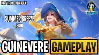 GUINEVERE "Summer Breeze" SKIN GAMEPLAY PART 1 | FUNNEL MVP BUILD | MLBB