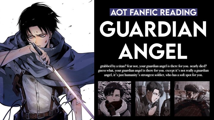 °.GUARDIAN ANGEL - Levi Ackerman x (Injured) Listener [Fanfic Reading] [ASMR] *࿐