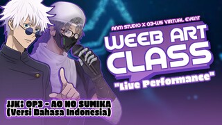 JJK: OP 3 / "AO NO SUMIKA" - Versi Bahasa Indonesia 🎵 Weeb Art Class "Live Performance" By AUSHAV