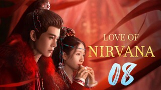 Love Of Nirvana - Episode 8 [2024] [Chinese]