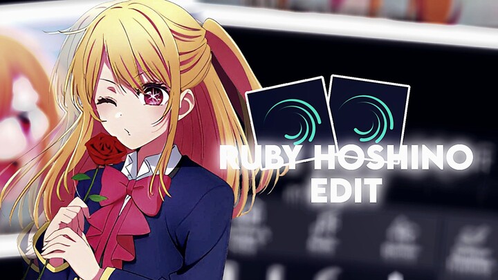 Ruby Hoshino edit (Kiss you better) Short AMV - Alight Motion edit