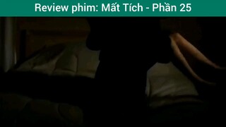 review phim Mất Tích phần 25