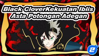 [Black Clover] Momen Kekuatan Iblis Asta_2