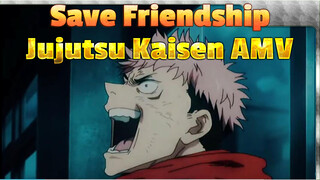 Friendship can be Saved with Fists | Jujutsu Kaisen AMV