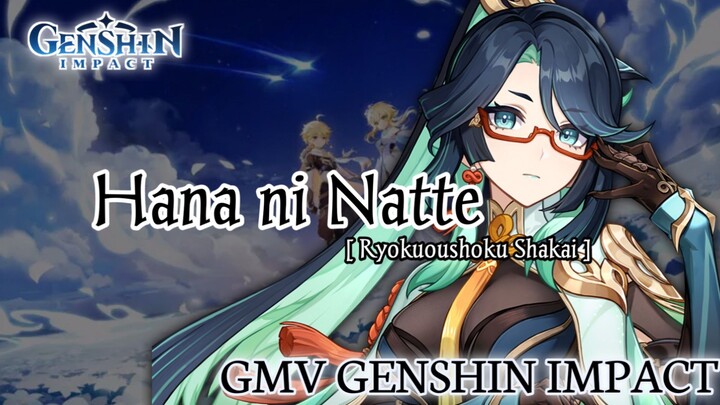 GMV Genshin Impact || Hana ni Natte_Ryokuoshoku Shakai || Opening Kusuriya no Hitorigoto