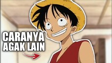 Peka nya Luffy emang agak lain