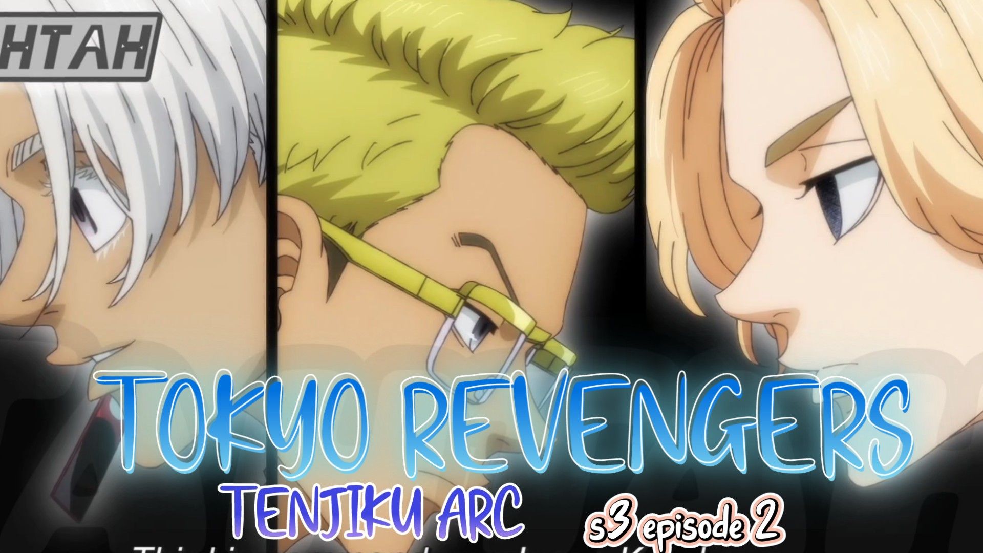 TOKYO REVENGERS:TENJIKU ARC Season 3 episode 2 - BiliBili