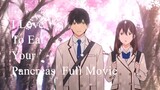 I Love To Eat Your Pancreas  Full Movie