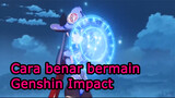Cara benar bermain Genshin Impact