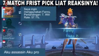 REAKSI 1 TEAM LIAT 7 MATCH FANNY FRIST PICK! PRANK FANNY NGESOT!!